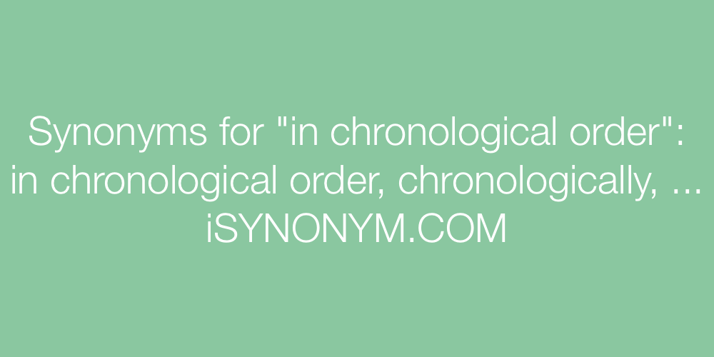 Synonyms in chronological order
