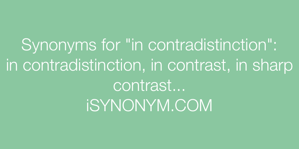 Synonyms in contradistinction