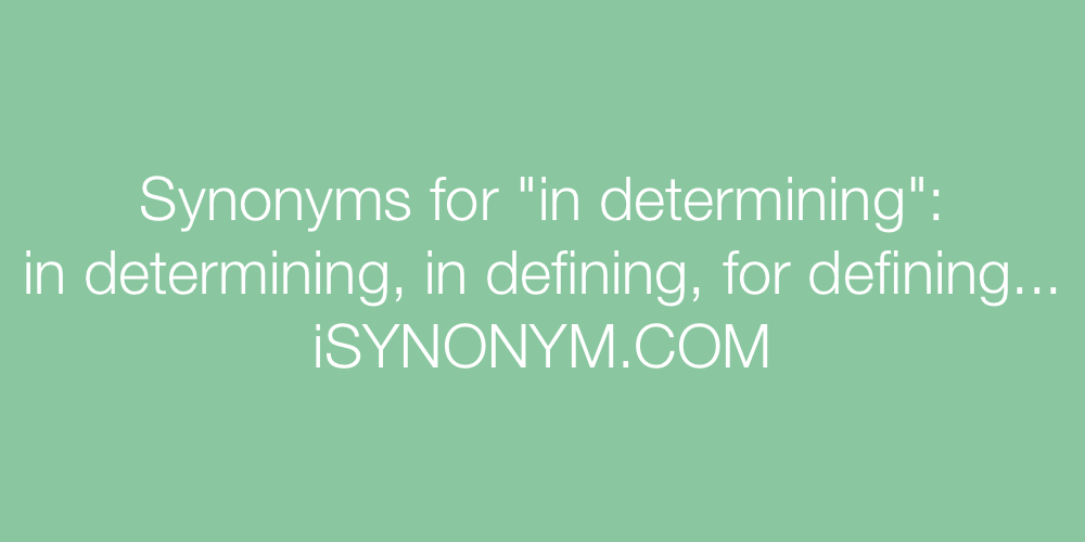 Synonyms in determining