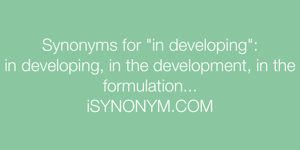 Synonyms in developing