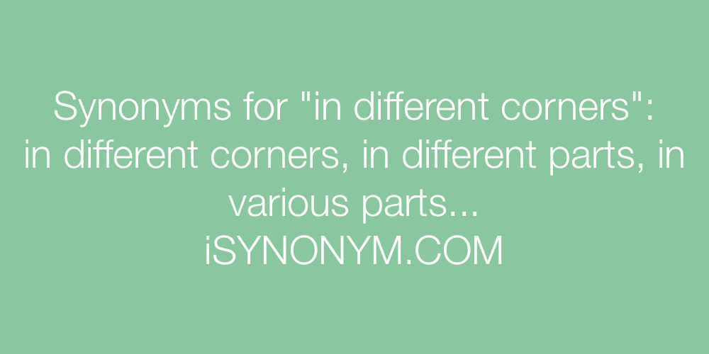 Synonyms in different corners