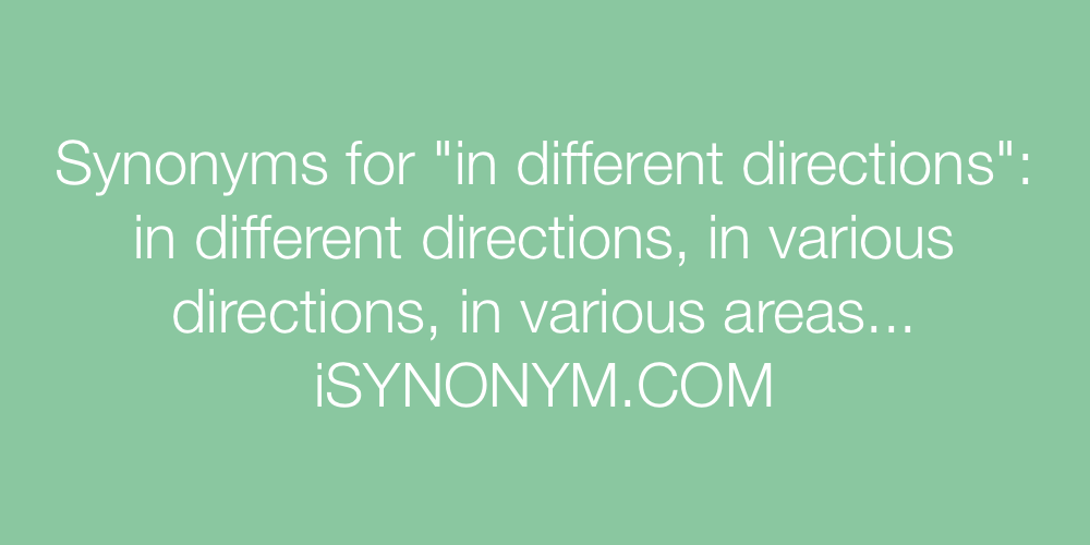 Synonyms in different directions