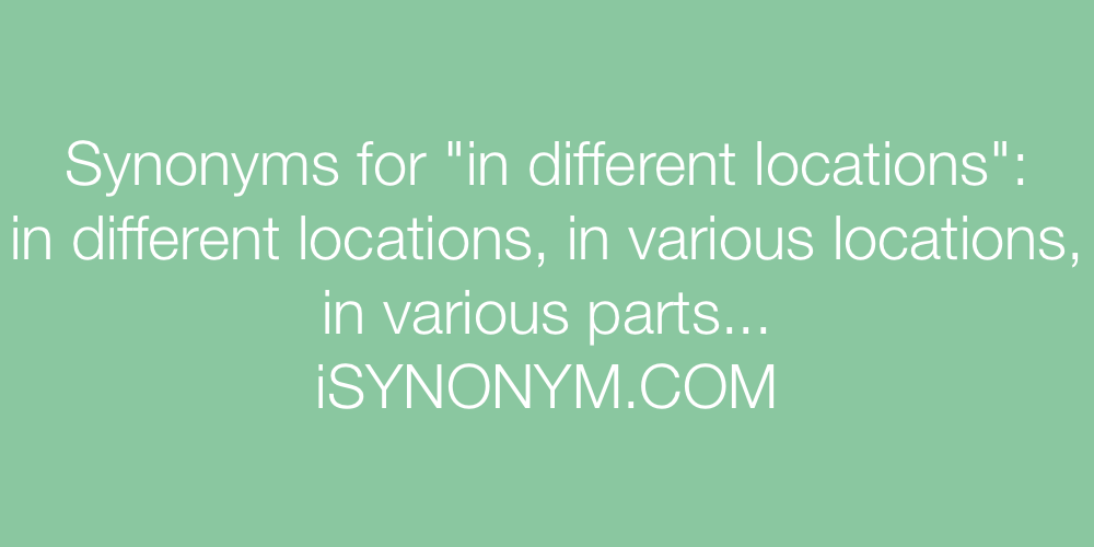 Synonyms in different locations