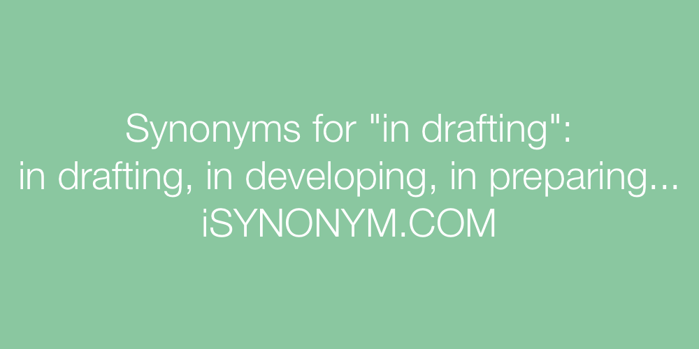 Synonyms in drafting