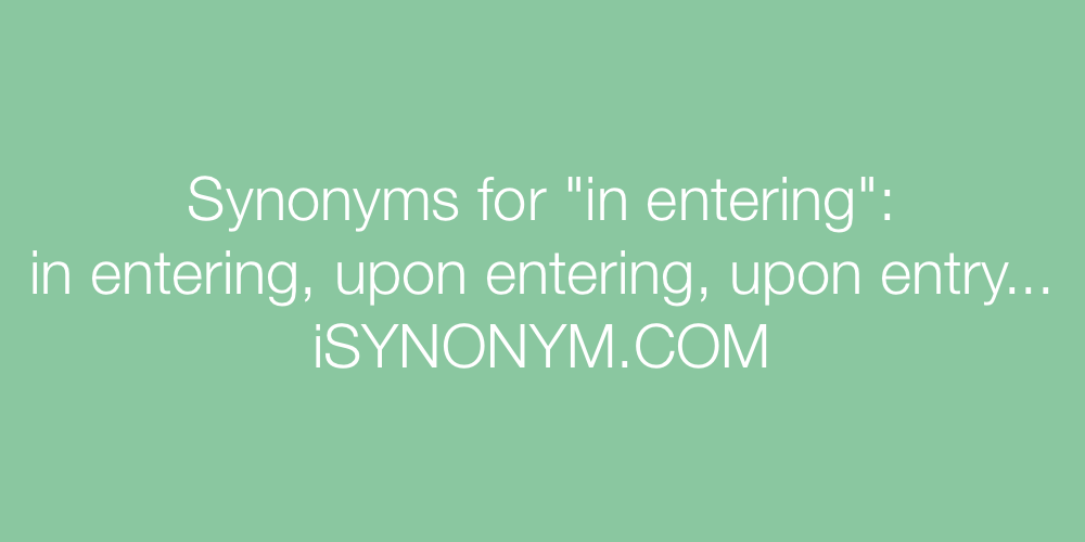 Synonyms in entering