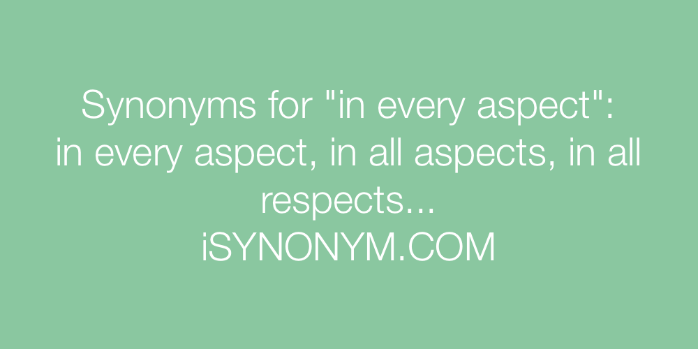 Synonyms in every aspect