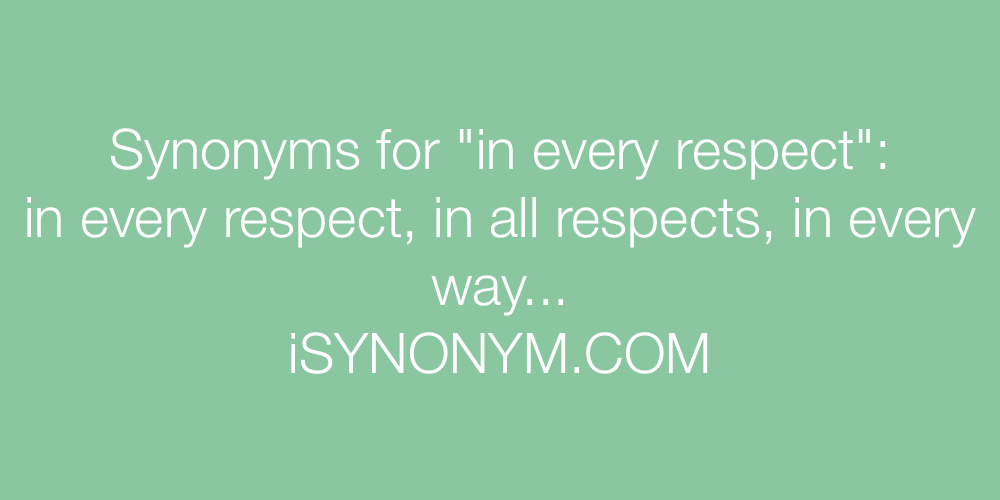 Synonyms in every respect