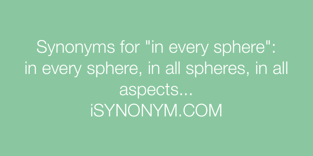 Synonyms in every sphere