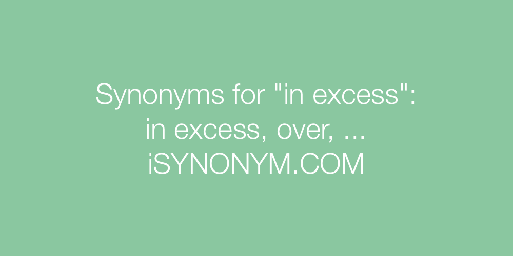 Synonyms in excess