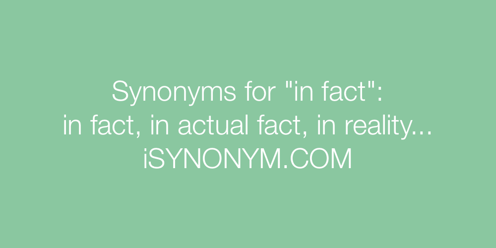 Synonyms in fact