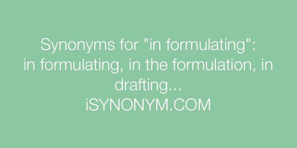 Synonyms in formulating
