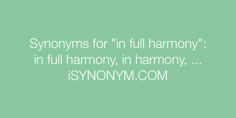 Synonyms in full harmony