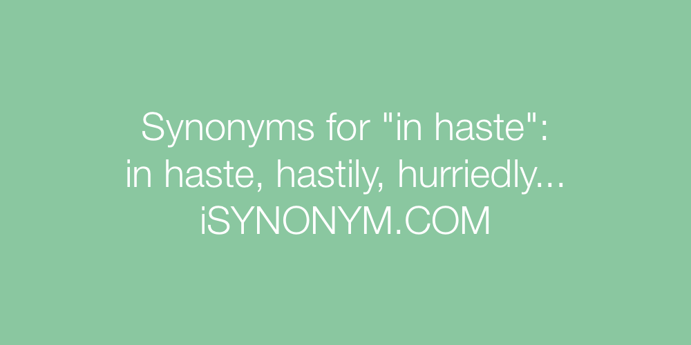 Synonyms in haste