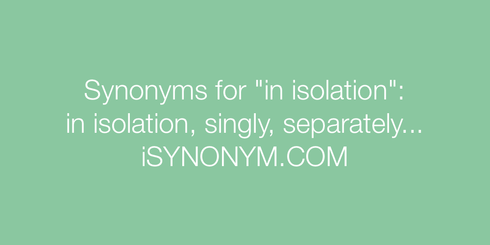 Synonyms in isolation