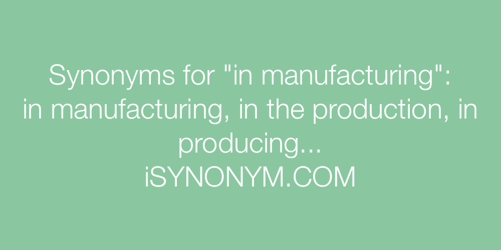 Synonyms in manufacturing