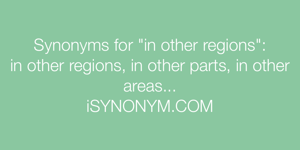 Synonyms in other regions