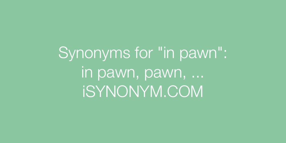 Synonyms in pawn