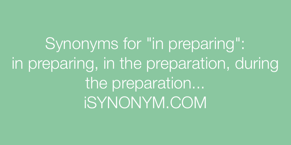 Synonyms in preparing