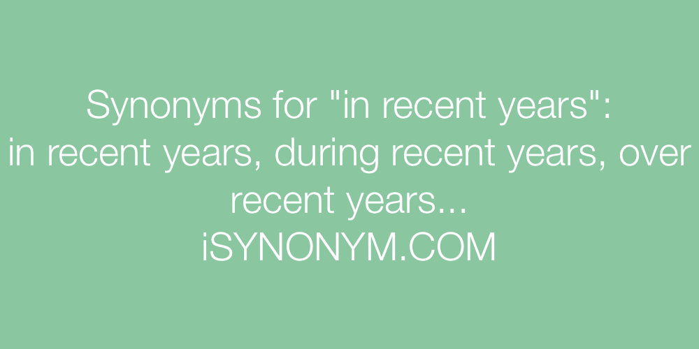 Synonyms in recent years
