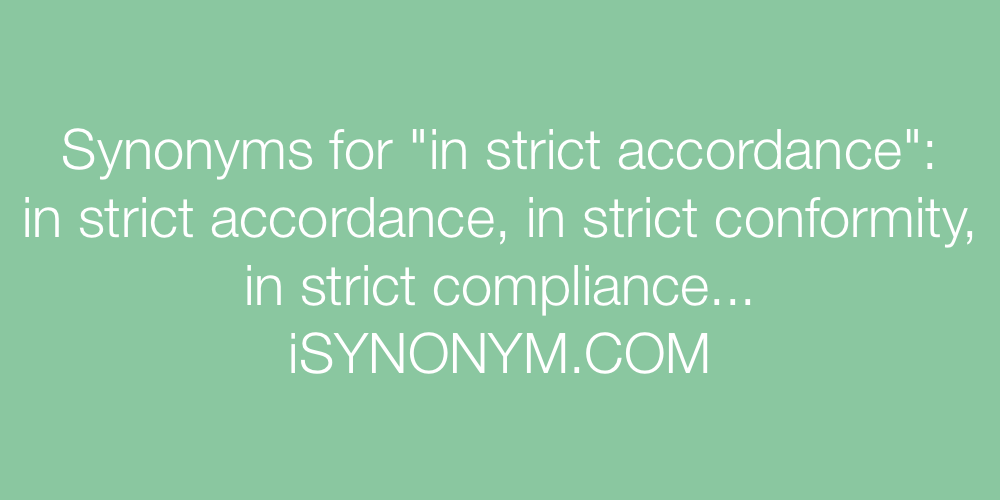 Synonyms in strict accordance