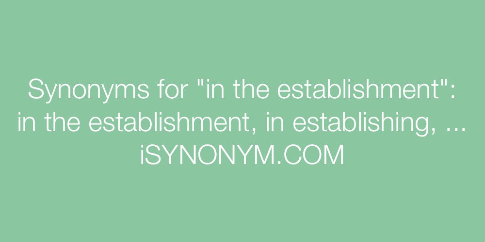 Synonyms in the establishment