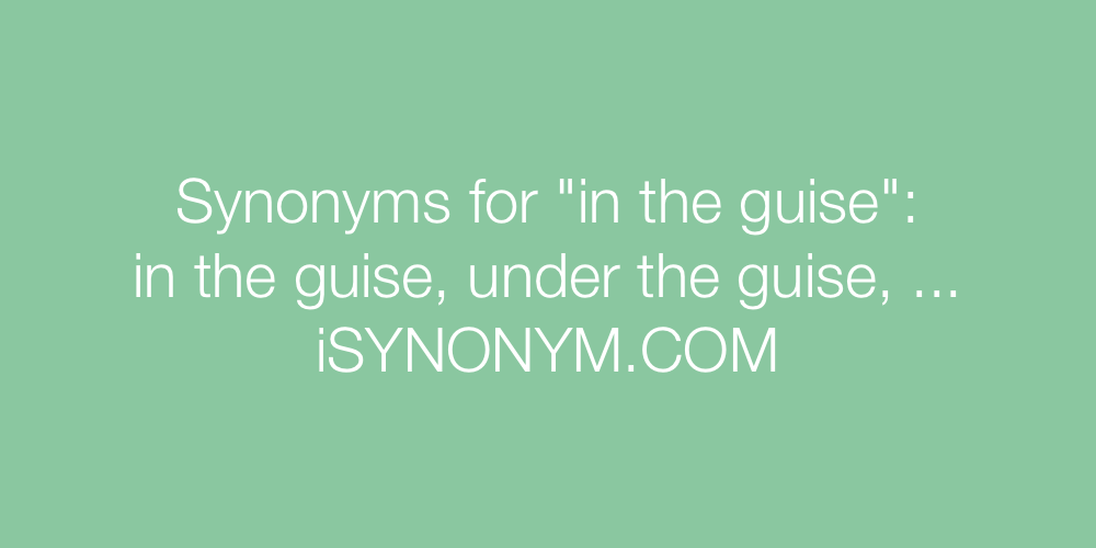 Synonyms in the guise
