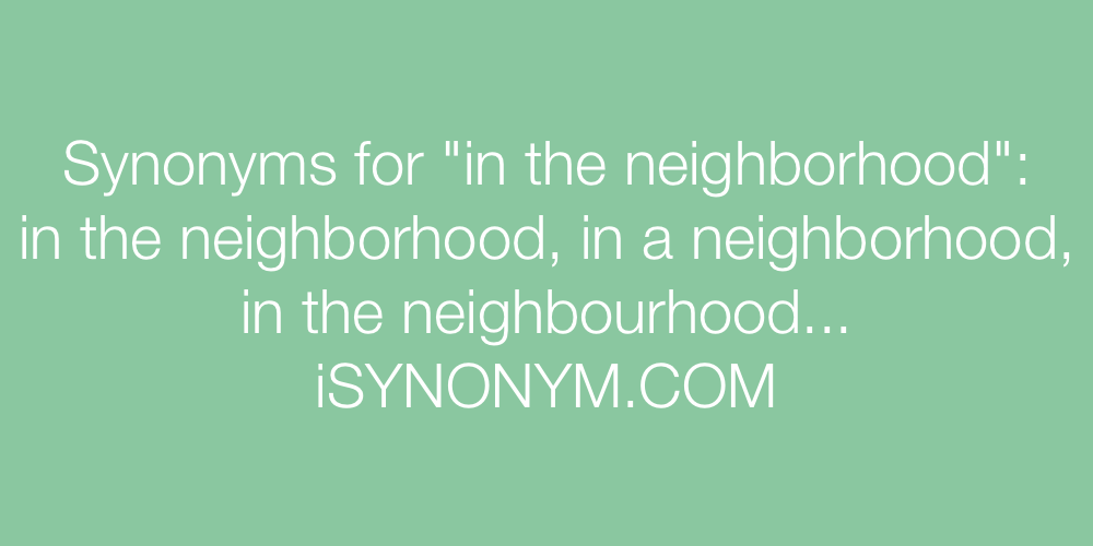 Synonyms in the neighborhood
