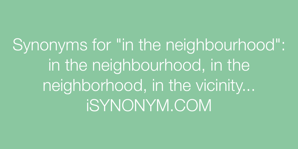 Synonyms in the neighbourhood