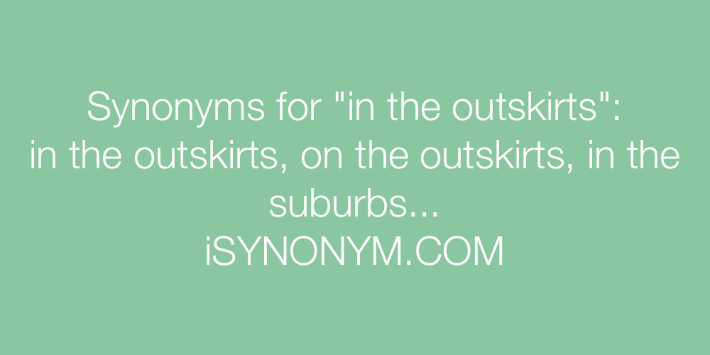 Synonyms in the outskirts