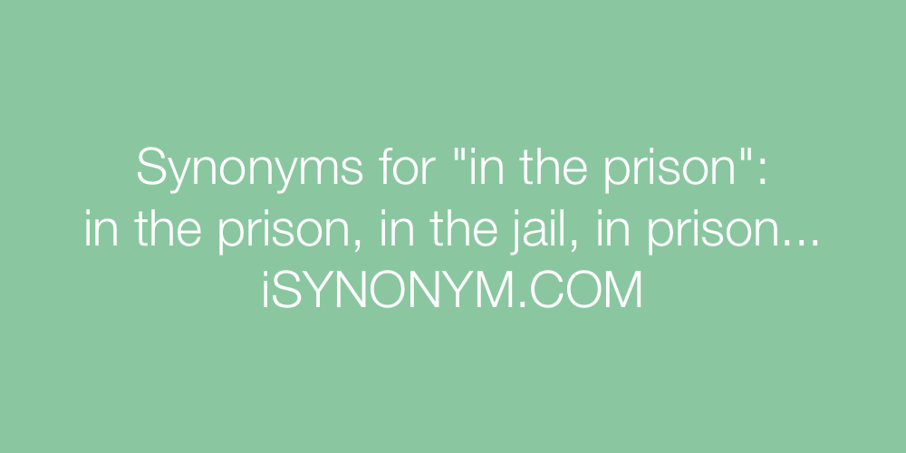Synonyms in the prison