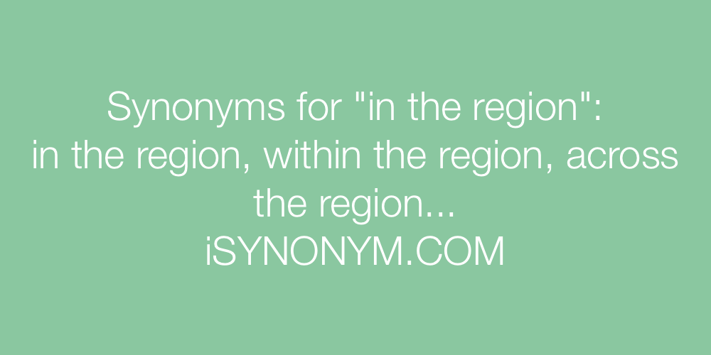 Synonyms in the region