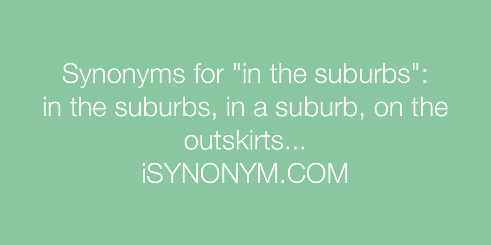 Synonyms in the suburbs
