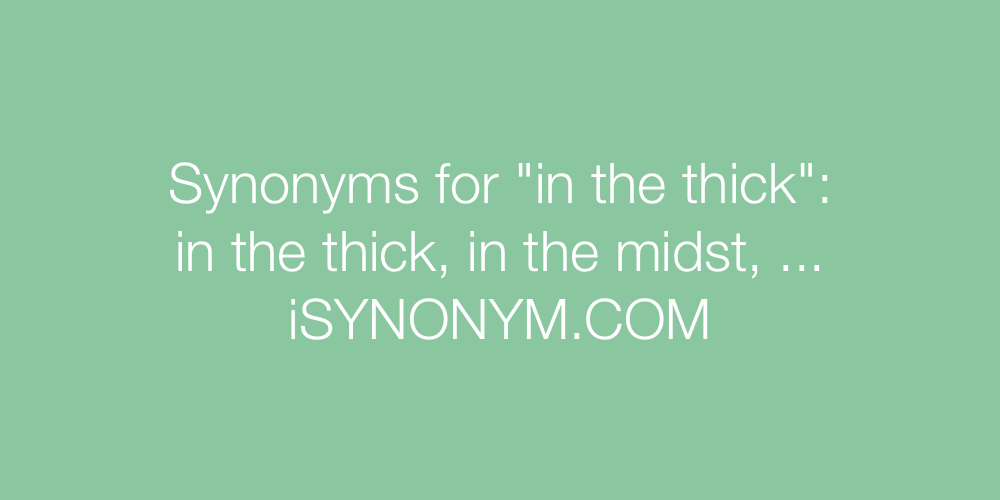 Synonyms in the thick