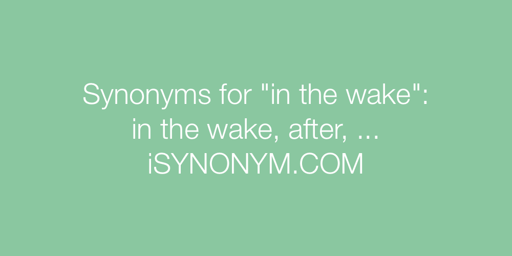 Synonyms in the wake