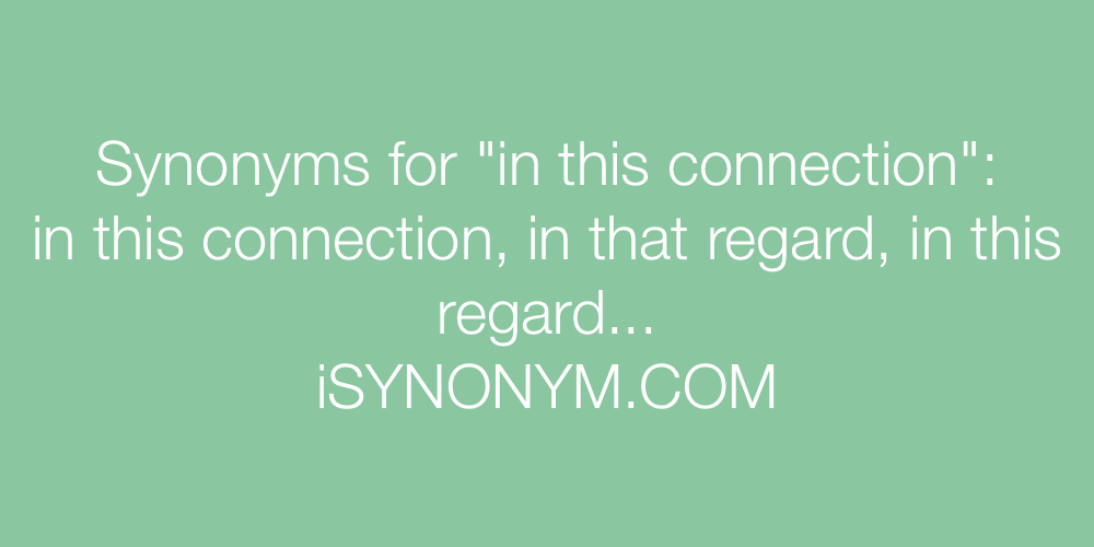 Synonyms in this connection