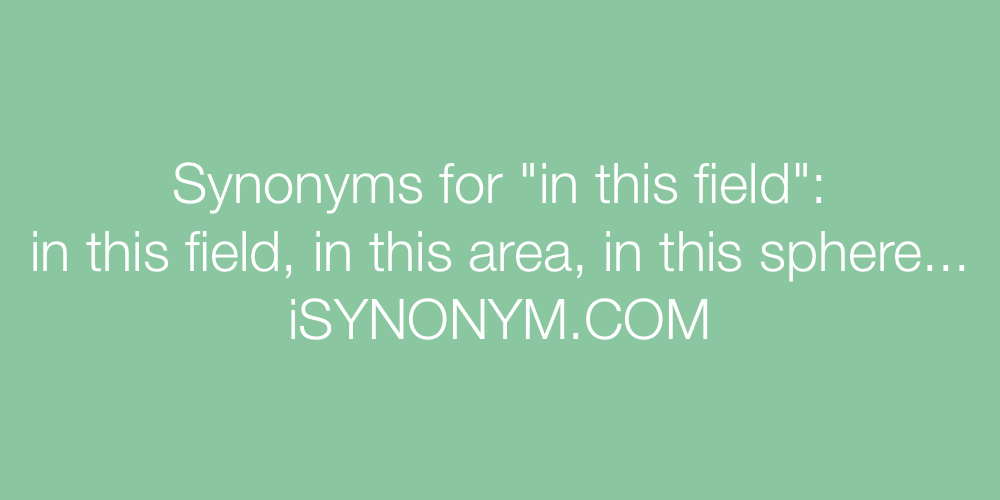 Synonyms in this field