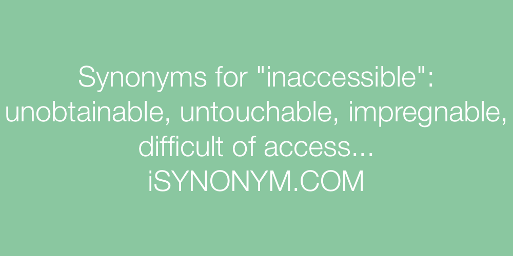 Synonyms inaccessible