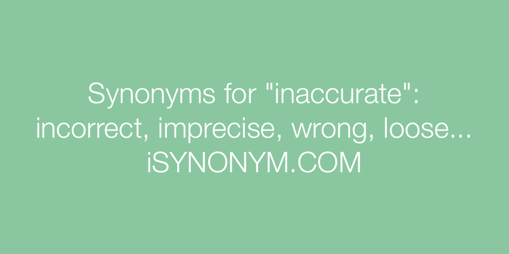 Synonyms inaccurate