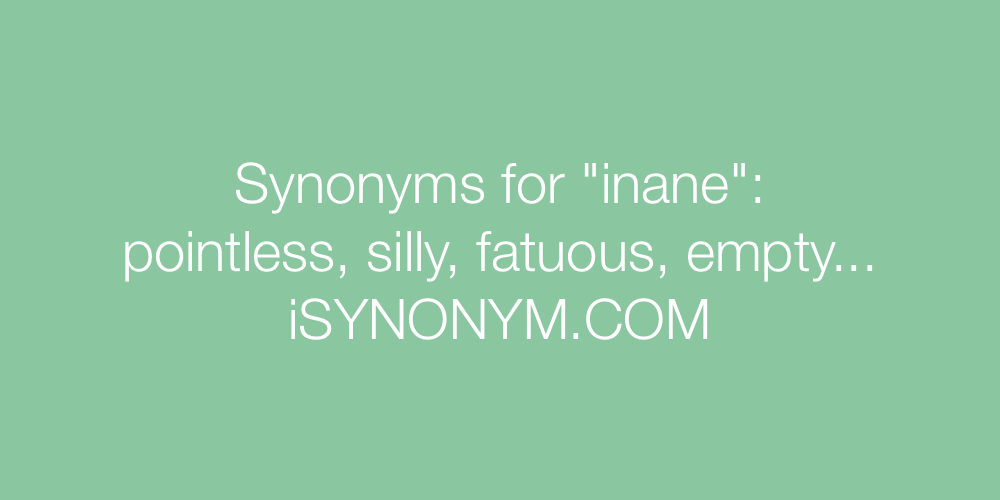 Synonyms inane