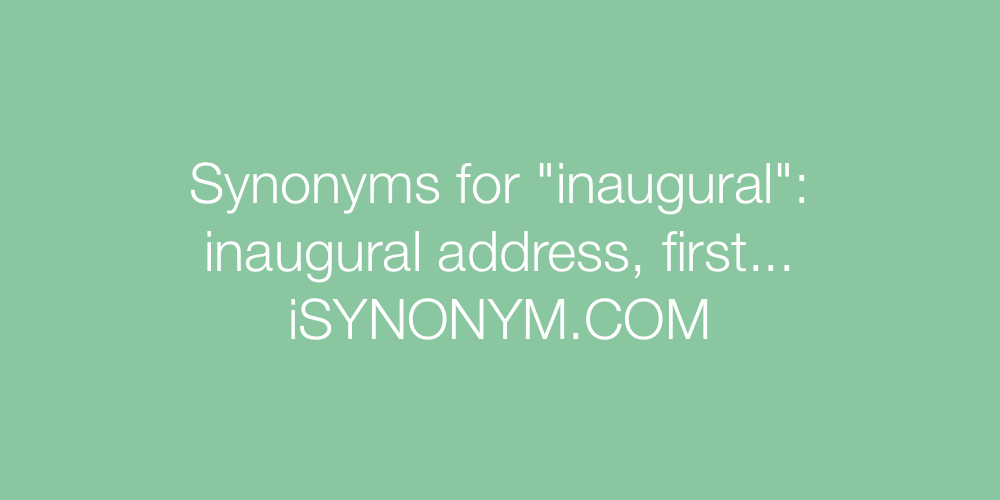 Synonyms inaugural