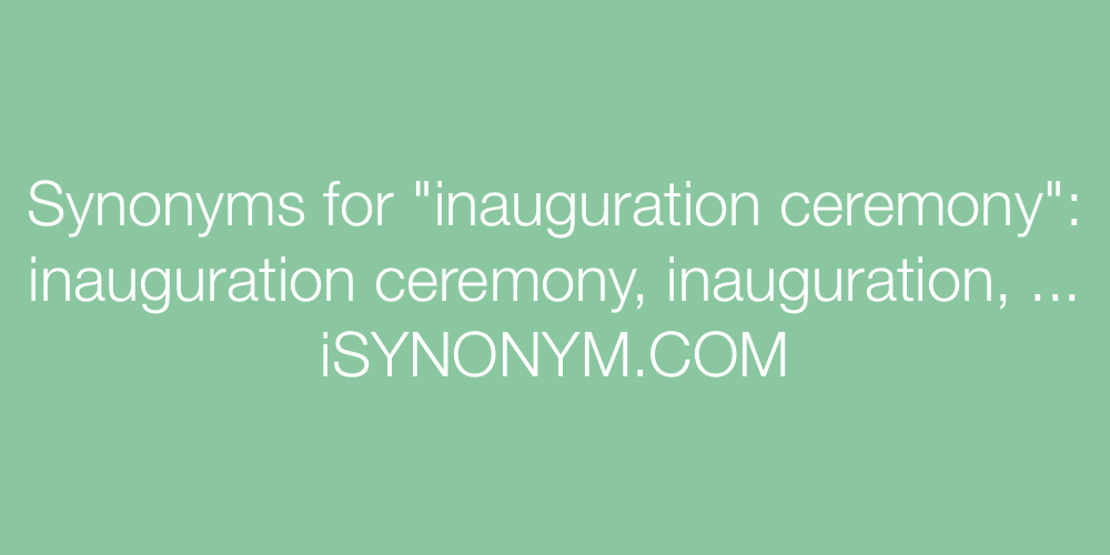 Synonyms inauguration ceremony