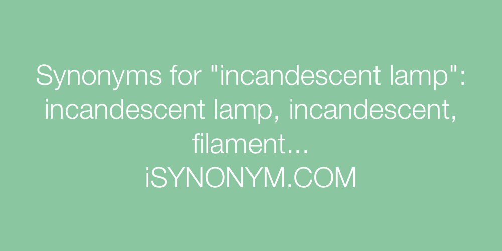 Synonyms incandescent lamp