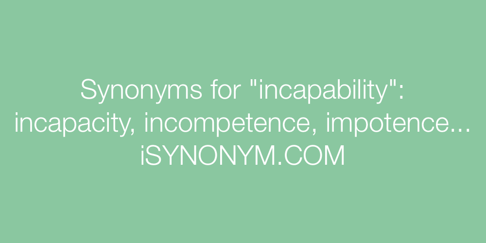 Synonyms incapability