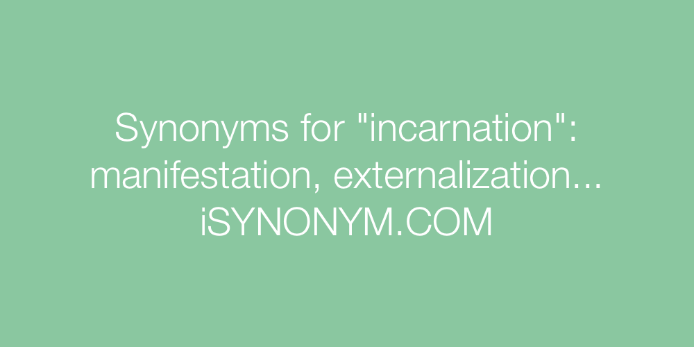 Synonyms incarnation
