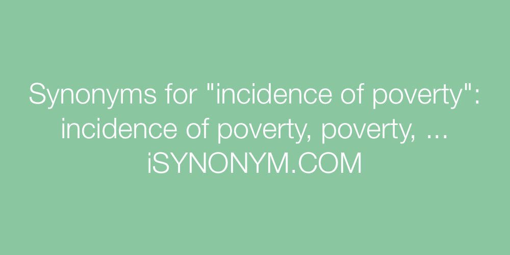 Synonyms incidence of poverty