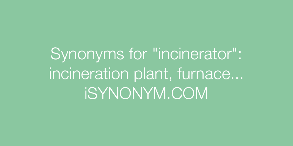 Synonyms incinerator