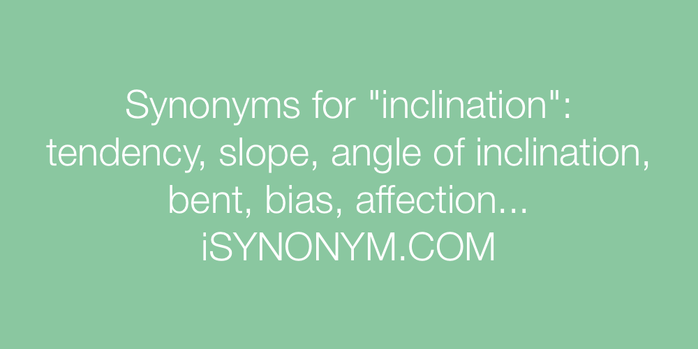 Synonyms inclination
