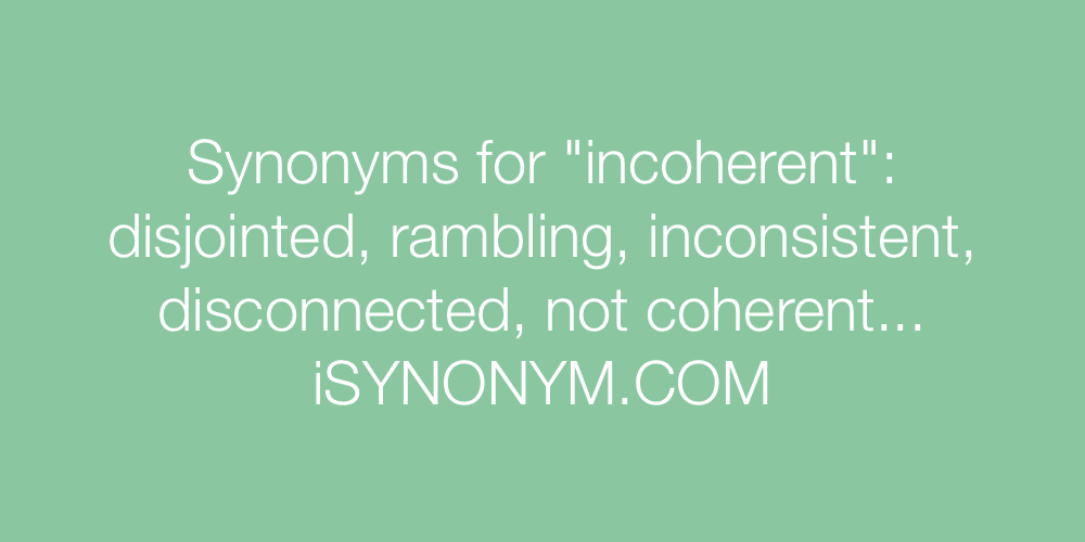 Synonyms incoherent