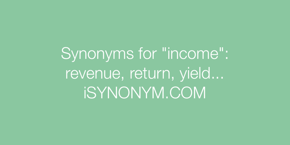 Synonyms income