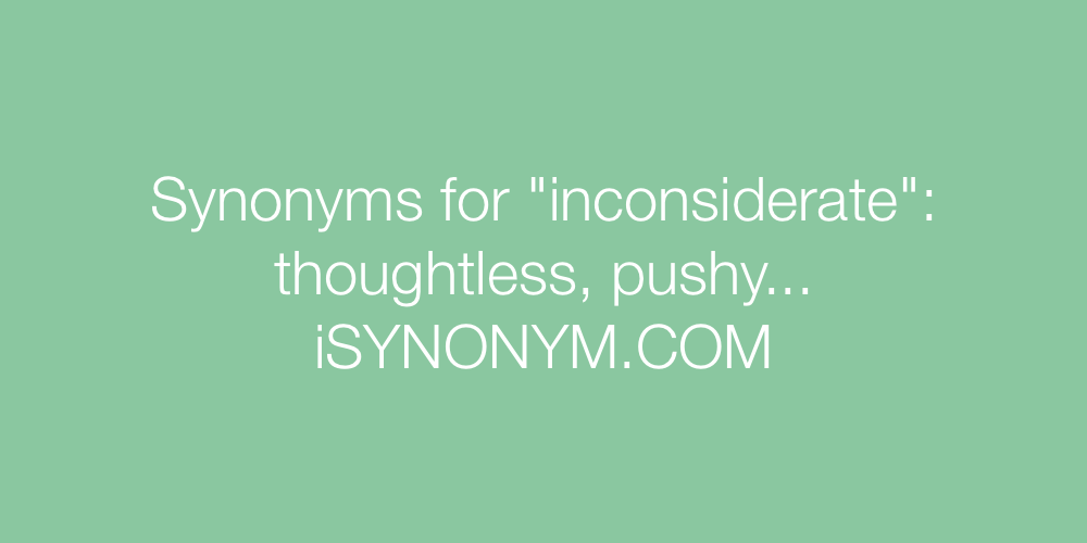 Synonyms inconsiderate
